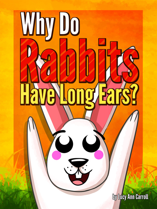 Cover image for Why Do Rabbits Have Long Ears?
